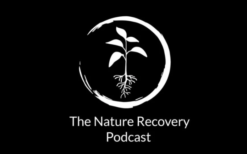 The Nature Recovery Podcast