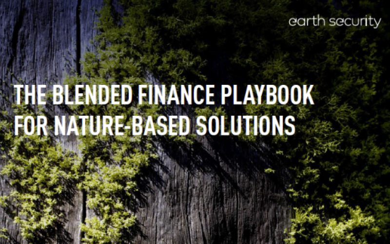 The Blended Finance Playbook for Nature Based Solutions
