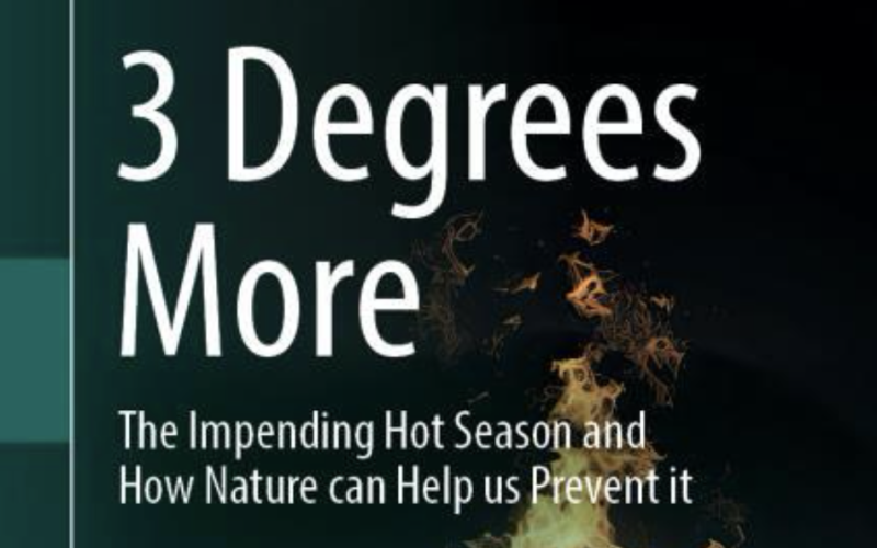 3 Degrees More – The Impending Hot Season and How Nature Can Help Us Prevent It
