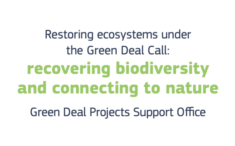 Restoring ecosystems under the Green Deal Call – Recovering biodiversity and connecting to nature